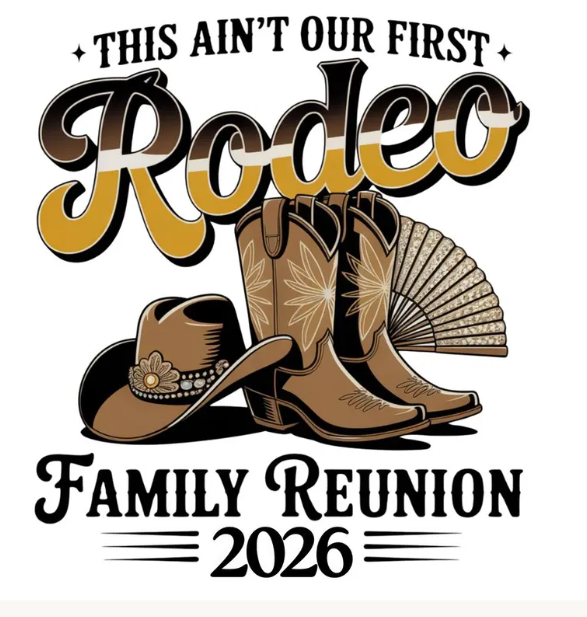 This Ain't Our First Rodeo Family Reunion Tee
