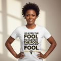 I Played The Fool